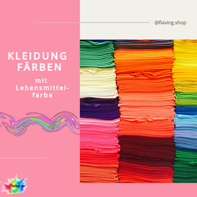 Kleidung färben mit Lebensmittelfarbe