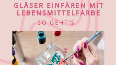 Gläser einfärben mit Lebensmittelfarbe